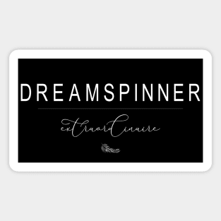 Dreamspinner Extraordinaire | Follow your dreams Magnet